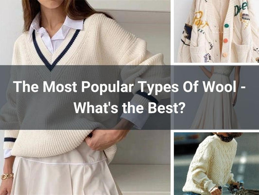 The 10 Popular Types Of Wool